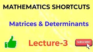 MATRICES & DETERMINANTS SHORTCUTS - 3