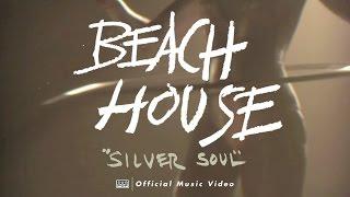 Beach House - Silver Soul OFFICIAL VIDEO