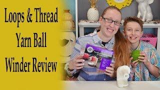 Loops & Threads Yarn Ball Winder Review