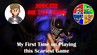 Sonic.exe One Last Round - My First Time on Playing this Scariest Game