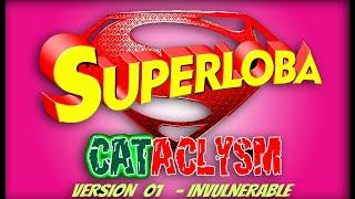 SUPERLOBA ᴴᴰ COMIC COVER #272 -  CATACLYSM  VERSION 01-INVENCIBLEAnimation Test  ️SUPER LICKS️