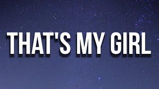 Russ - Thats My Girl Lyrics “that’s my girl you know just what to do”