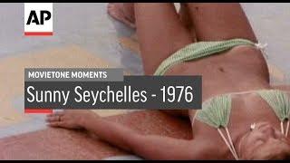 Sunny Seychelles - 1976  Movietone Moments  29 June 18