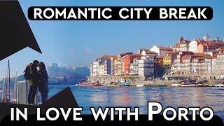 Porto - Most Romantic City In Europe