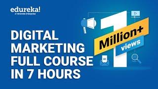Digital Marketing Course in 7 Hours  Digital Marketing Tutorial for Beginners 2024  Edureka