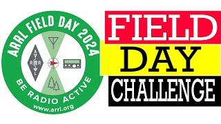 Are You Up To the Field Day Challenge 2024? #ARRLFieldDay2024