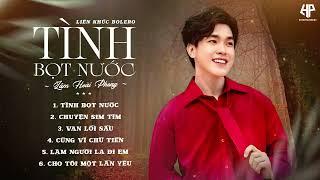 Tình Bọt Nước - Nhạc Trữ Tình Bolero Lâm Hoài Phong Mới Nhất