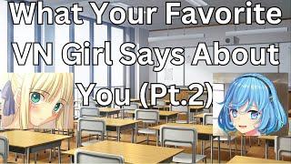 What Your Favorite Visual Novel Girl Says About You part 2