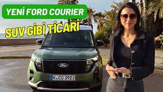 Yeni Ford Tourneo Courier  SUVden Farksız Ticari