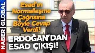 Cumhurbaşkanı Erdoğandna Esadın Normalleşme Talebine Açık Çağrı