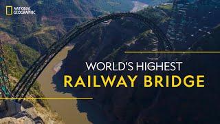 Chenab Bridge - Worlds Highest Bridge  It Happens Only in India  National Geographic