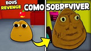 COMO SOBREVIVER AO BOUS A VERDADEIRA FORMA DO POU NO ROBLOX  BOUS REVENGE