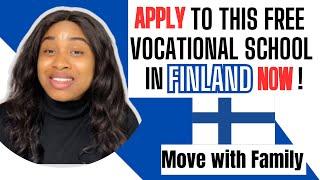 STUDY FOR FREE IN FINLAND. Free Vocational School Ongoing Application