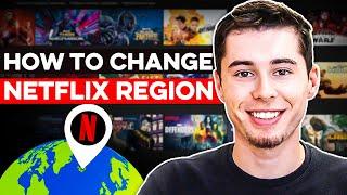 How to Change Netflix Region 2024 - Full Guide