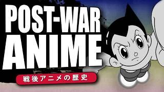 Post-War Anime The History of Animation & Japan