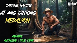 CARDING NARCISO AT ANG GINTONG MEDALYON l Kwentong Aswang l True Horror Story