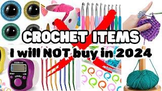 15 CROCHET ITEMS I Will NOT BUY in 2024  Saving MONEY With CROCHET 