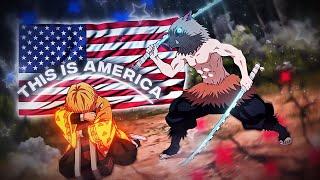 「 This is America」Demon Slayer「AMVEDIT」4K