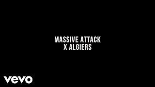 Massive Attack - Massive Attack x Algiers French Version