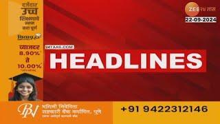 Top Headlines Today  टॉप हेडलाईन्स 7AM  22nd September 2024  झी २४ तास   Zee24taas