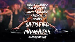Nelly Furtado David Guetta Benny Benassi Hardwell Maddix - Satisfied Maneater Kilotile Mashup