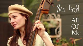 All Of Me - San Lyon - Swing Jazz