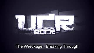 The Wreckage   Breaking Through HD