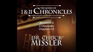 Chuck Missler - 2 Chronicles Session 9 Chapters 5-8