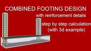 Combined Footing Design  with Reinforcement Details with 3d example