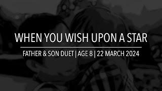 When You Wish Upon a Star  Cover  Father & Son Duet  Age 8