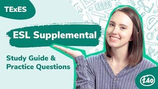 TExES ESL Supplemental 154 Study Guide + Practice Questions