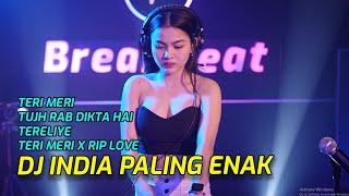 BREAKBEAT INDIA TERI MERI X RIP LOVE TUJH RAB DIKTA HAI X TERELIYE