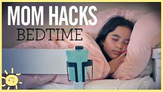 MOM HACKS ℠  Bedtime Routine Ep. 14