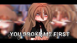 You Broke Me First gcmv  short