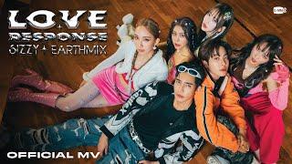 รับผิดชอบใจฉันด้วย LOVE RESPONSE - SIZZY x EARTHMIX OFFICIAL MUSIC VIDEO