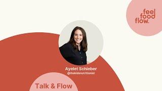 Talk & Flow with Ayelet from @thekidsnutritionist