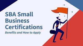 SBA Small Business Certifications Benefits and How to Apply