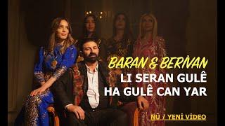 BARAN & BERİVAN - LI SERAN GULÊ  HA GULÊ CAN YAR 4K VIDEO