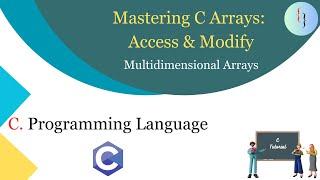 Multidimensional array in C Languages?  what is 2 dimensional array ?