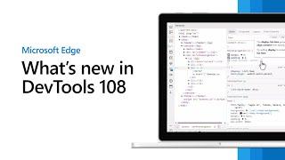 Microsoft Edge  Whats New in DevTools 108