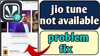 jio tune not availableunavailable solution  how to set jio tune which is not available