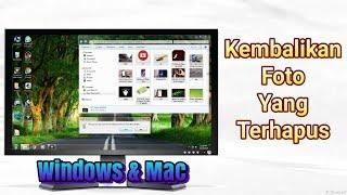 Cara Mengembalikan Foto Yang Terhapus Di PC Windows & Mac