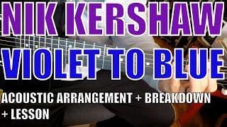 Nik Kershaw - Violet to Blue - Guitar Tutorial