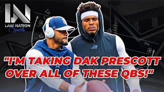 Cam Newton Taking Cowboys Dak Prescott Over All Of THESE QBS