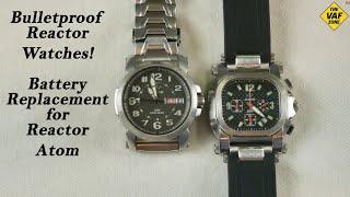 Reactor Atom Watch Battery Replacement and Review. These watches are  Bullet proof- See video clip