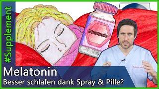 Schlafhormon Melatonin - Besseres Einschlafen und Hilfe bei Schlafstörungen Spray Pillen & Co