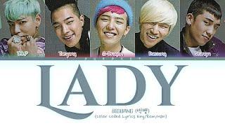 BIGBANG 빅뱅 Lady Lyrics Color Coded Lyrics EngRomHan