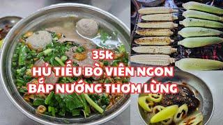 Sài Gòn quận 11 HỦ TIẾU BÒ VIÊN NGON Đậu hũ chấm tương ớt cay đã - Bắp nướng thơm lừng