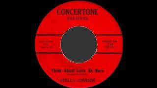 Stella Johnson - Think About Love No More