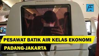 PESAWAT BATIK AIR KELAS EKONOMI AIRBUS A320 RUTE PADANG-JAKARTA  WORTH IT 